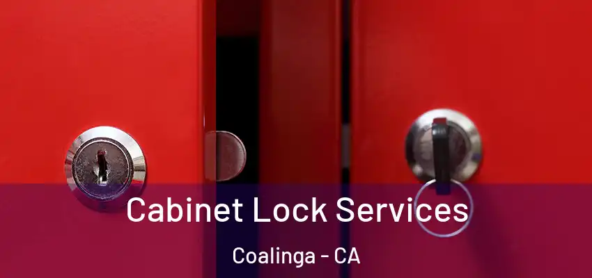 Cabinet Lock Services Coalinga - CA