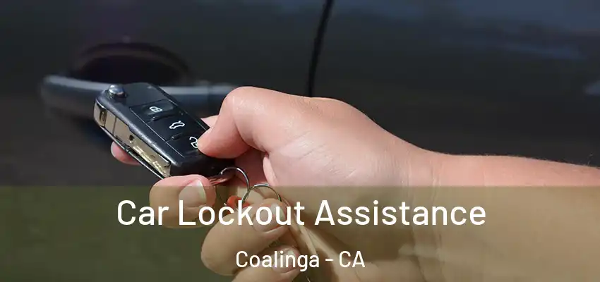  Car Lockout Assistance Coalinga - CA