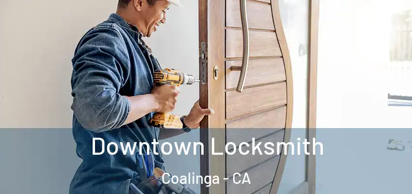  Downtown Locksmith Coalinga - CA