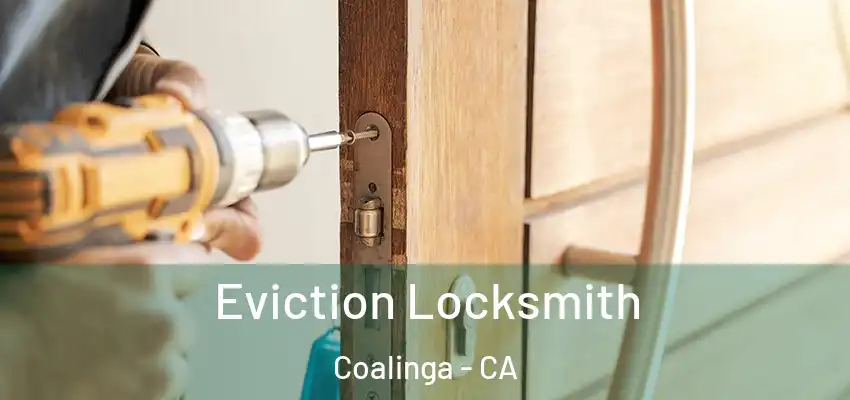  Eviction Locksmith Coalinga - CA