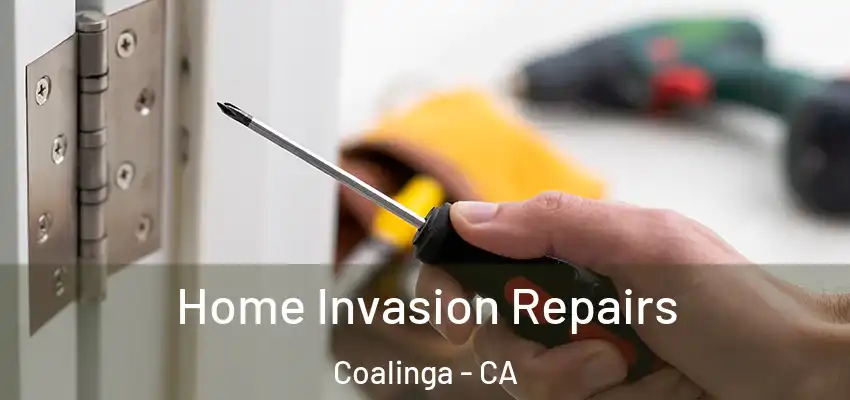  Home Invasion Repairs Coalinga - CA