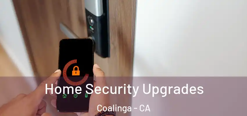 Home Security Upgrades Coalinga - CA