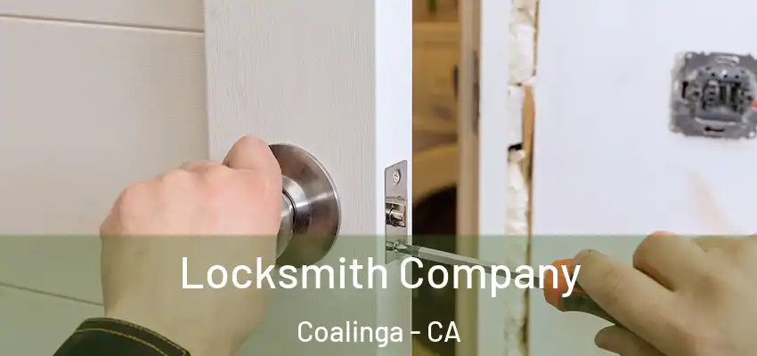  Locksmith Company Coalinga - CA