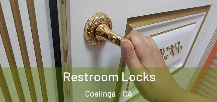  Restroom Locks Coalinga - CA