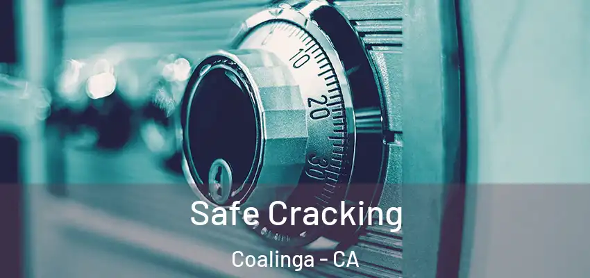  Safe Cracking Coalinga - CA