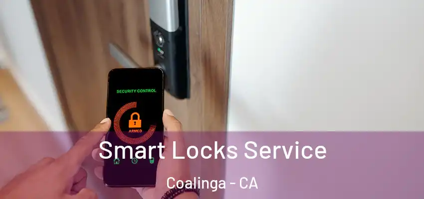  Smart Locks Service Coalinga - CA